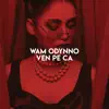 Wam Odynno - Ven Pe Ca - Single